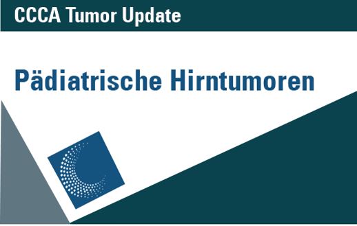 CCCA Tumor Update - Pädiatrische Hirntumoren