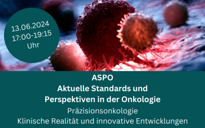 ASPO – Präzisionsonkologie Klinische Realität und innovative Entwicklungen